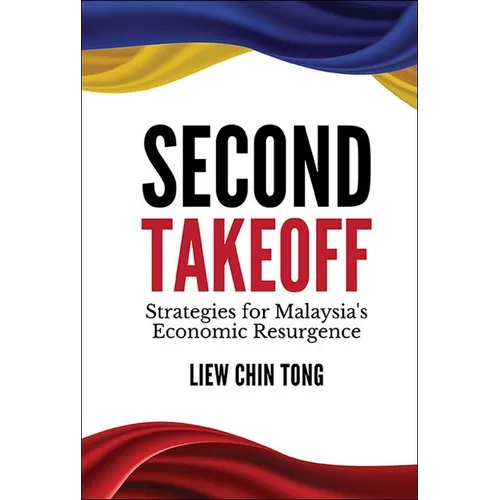 Second Takeoff: Strategies Malaysia's Economic Resurgence