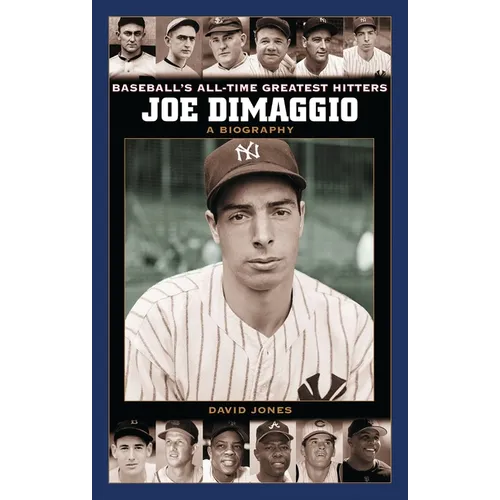 Joe Dimaggio: A Biography