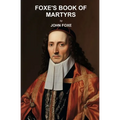 Foxe's Book of Martyrs