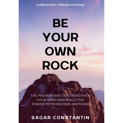 Be Your Own Rock