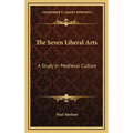 The Seven Liberal Arts: A Study In Medieval Culture