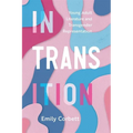 In Transition: Young Adult Literature and Transgender Representation