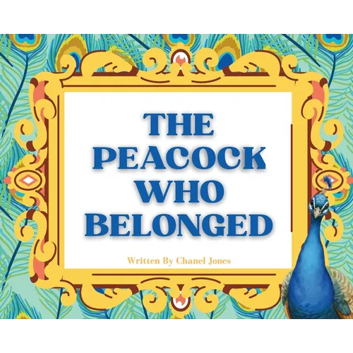The Peacock Who Belonged
