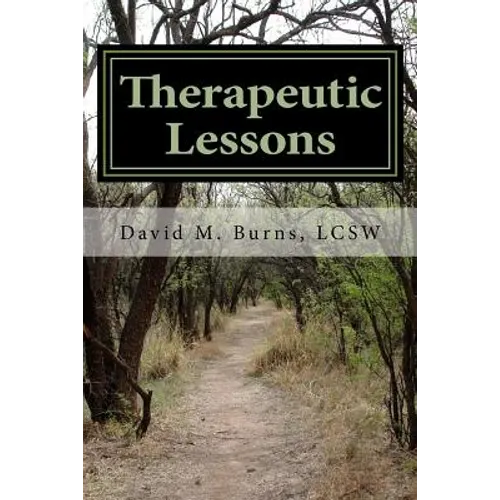 Therapeutic Lessons: An Introduction to Working with Clients with Serious and Persistent Mental Illness