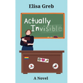 Actually Invisible