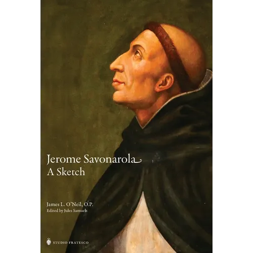 Jerome Savonarola: A Sketch