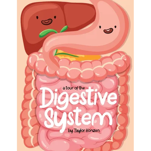 A Tour Of The Digestive System