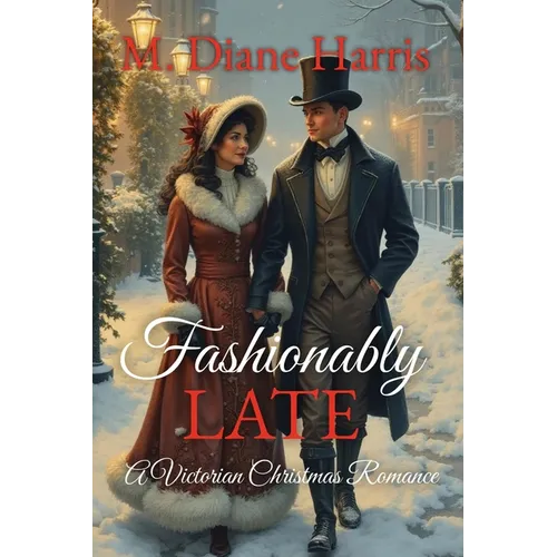 Fashionably Late: A Victorian Christmas Romance