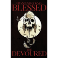 Blessed the Devoured