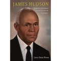 James Hudson: Forgotten Forerunner in the Crusade for Civil Rights