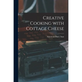 Creative Cooking With Cottage Cheese