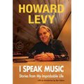 I Speak Music: Stories from My Improbable Life
