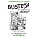 Busted!: Drug War Survival Skills: From the Buy to the Bust to Begging for Mercy