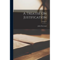 A Treatise On Justification; Volume 2