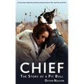 Chief The Story of a Pit Bull