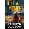 Tequila Midnight: A Jessica Watts Southwest Suspense Novel
