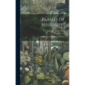 Plants of Mississippi: A List of Flowering Plants and Ferns