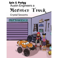 Spin and Pudgy - Austin Engineers a Monster Truck