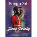Being a Girl in Jieng Society