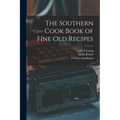 The Southern Cook Book of Fine old Recipes