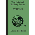 The Bobbsey Twins at Home: A Children's Adventure