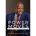 Power Moves: The Life and Legacy of a Black Chamber Executive