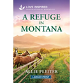 A Refuge in Montana: An Uplifting Inspirational Romance
