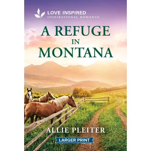 A Refuge in Montana: An Uplifting Inspirational Romance