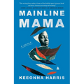 Mainline Mama: A Memoir
