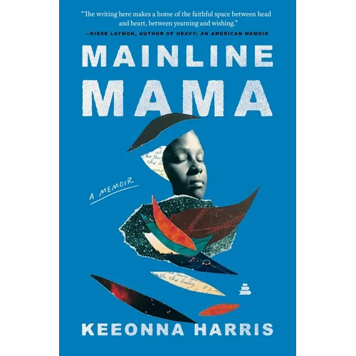 Mainline Mama: A Memoir