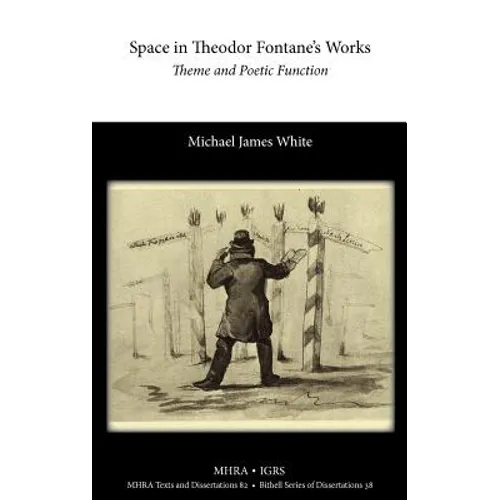 Space in Theodor Fontane's Works: Theme and Poetic Function