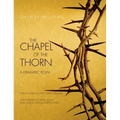 Chapel of the Thorn: A Dramatic Poem