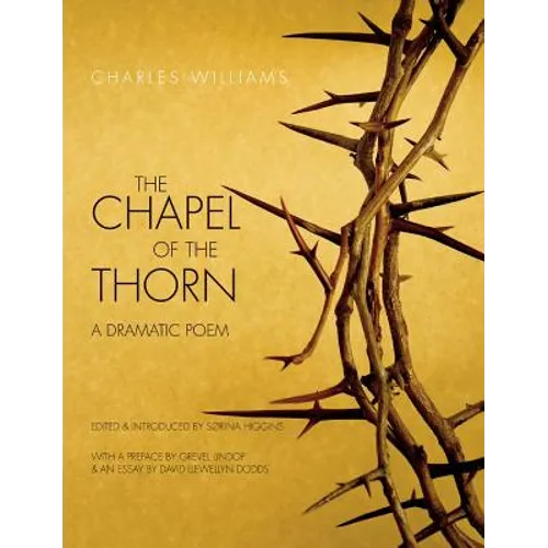 Chapel of the Thorn: A Dramatic Poem