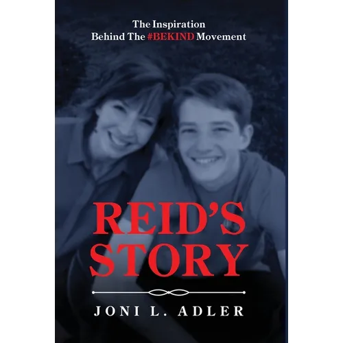 Reid's Story: The Inspiration Behind The #BEKIND Movement