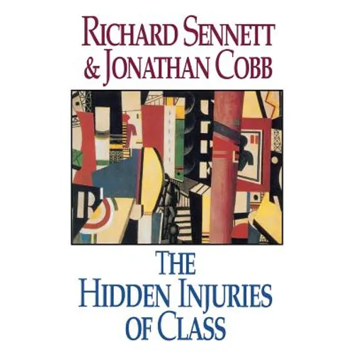 The Hidden Injuries of Class