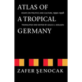 Atlas of a Tropical Germany: Essays on Politics and Culture, 1990-1998