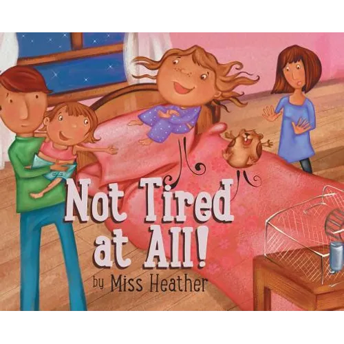 Not Tired at All!