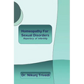 Homeopathic Treatment for Sexual Disorders and Infertility: Repertory of Infertility