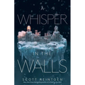 A Whisper in the Walls