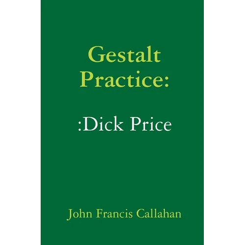 Gestalt Practice: Dick Price