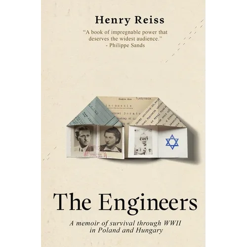 The Engineers: A memoir of survival through World War II in Poland and Hungary