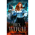 Hex of the Witch: An Urban Fantasy Novel