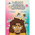Wires Crossed: A Graphic Novel