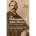 The Philosophy of John Dewey: Volume 1. the Structure of Experience. Volume 2: The Lived Experience