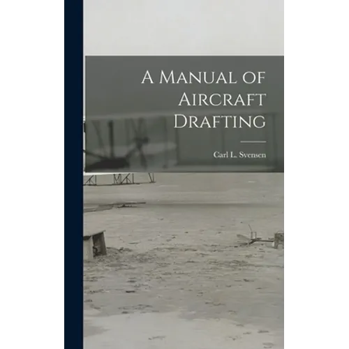A Manual of Aircraft Drafting