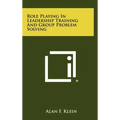 Role Playing In Leadership Training And Group Problem Solving