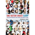 One Nation Under AARP: The Fight Over Medicare, Social Security, and America's Future