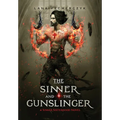 The Sinner and the Gunslinger: A Sinner Sisterhood Novel