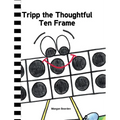 Tripp the Thoughtful Ten Frame