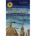 Awakening to Wholeness: On Pilgrimage with Dante